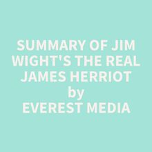 Summary of Jim Wight s The Real James Herriot