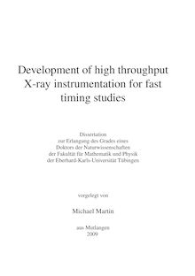 Development of high throughput X-ray instrumentation for fast timing studies [Elektronische Ressource] / vorgelegt von Michael Martin
