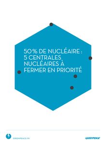 Greenpeace : Rapport d analyse les cinq centrales nucléaires françaises à fermer en priorité