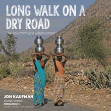 Long Walk on a Dry Road: The Education of a Water Warrior