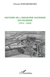 Histoire de l industrie sucrière en Picardie