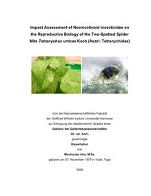 Impact assessment of neonicotinoid insecticides on the reproductive biology of the two-spotted spider mite Tetranychus urticae Koch (Acari: Tetranychidae) [Elektronische Ressource] / von Mouhoube Ako