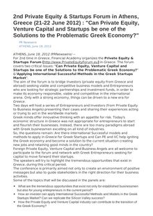 2nd Private Equity & Startups Forum in Athens, Greece (21-22 June 2012) : "Can Private Equity, Venture Capital and Startups be one of the Solutions to the Problematic Greek Economy?"