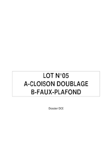 LOT N°05 A-CLOISON DOUBLAGE B-FAUX-PLAFOND
