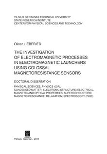 The Investigation of Electromagnetic Processes in Electromagnetic Launchers Using Colossal Magnetoresistance Sensors ; Elektromagnetinių procesų tyrimas elektromagnetinėse svaidyklėse naudojant milžiniškos magnetovaržos jutiklius