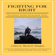 Fighting For Right (The Psychic Soldier Series Book 3)