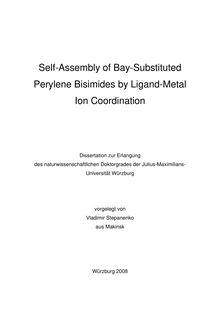 Self-assembly of Bay-substituted perylene bisimide by ligand-metal ion coordination [Elektronische Ressource] / vorgelegt von Vladimir Stepanenko