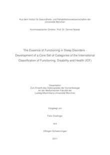 The essence of functioning in sleep disorders [Elektronische Ressource] : development of a core set of categories of the international classification of functioning, disability and health (ICF) / vorgelegt von Felix Gradinger