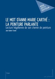 Le Mot d Anne-Marie Carthé : la peinture parlante