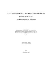 In silico drug discovery on computational grids for finding novel drugs on neglected diseases [Elektronische Ressource] / Vinod Kumar Kasam