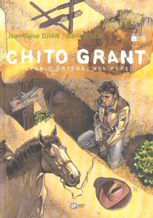 Chito Grant, Tome 1 : Pablo Ortega, mon père