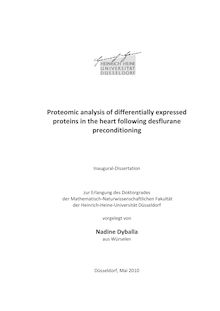 Proteomic analysis of differentially expressed proteins in the heart following desflurane preconditioning [Elektronische Ressource] / vorgelegt von Nadine Dyballa