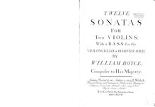 Partition violon 2, 12 sonates pour 2 violons avec a basse pour pour violoncelle ou Harpsicord par William Boyce