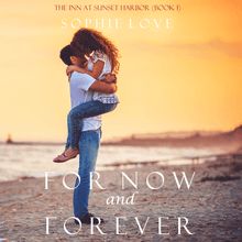For Now and Forever (The Inn at Sunset Harbor—Book 1)