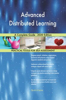 Advanced Distributed Learning A Complete Guide - 2020 Edition