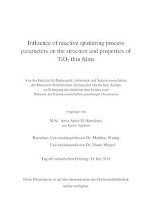 Influence of reactive sputtering process parameters on the structure and properties of TiO2 thin films [Elektronische Ressource] / Azza El-Hamshary