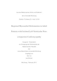Regional myocardial deformation in adult patients with isolated left ventricular non-compaction cardiomyopathy [Elektronische Ressource] / vorgelegt von Dan Liu