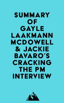 Summary of Gayle Laakmann McDowell & Jackie Bavaro s Cracking the PM Interview