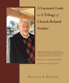 A Layman’s Look at a Trilogy of Church Related Studies