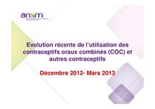 Evolution récente de l’utilisation des contraceptifs oraux combinés COC et autres contraceptifs : décembre 2012 : mars 2013 : Présentation 29/04/2013