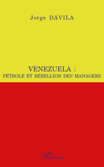 Venezuela : pétrole et rébellion des managers