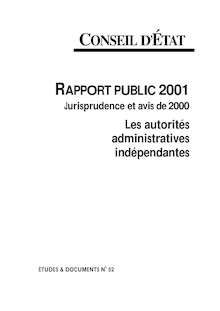 Rapport public 2001 : jurisprudence et avis de 2000. Les autorités administratives indépendantes