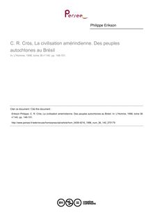C. R. Cròs, La civilisation amérindienne. Des peuples autochtones au Brésil  ; n°140 ; vol.36, pg 148-151