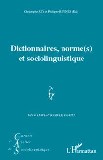 Dictionnaires, norme(s) et sociolinguistique