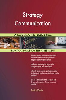 Strategy Communication A Complete Guide - 2020 Edition