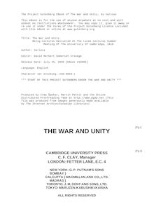 The War and Unity - Being Lectures Delivered At The Local Lectures Summer - Meeting Of The University Of Cambridge, 1918