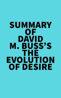 Summary of David M. Buss s The Evolution of Desire