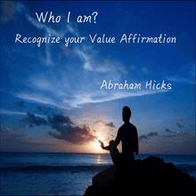 Who I am? Recognize your value affirmation