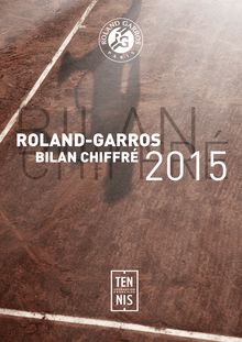 Roland-Garros 2015 : bilan chiffré 
