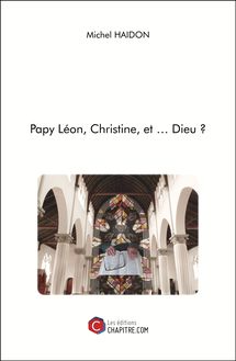 Papy Léon, Christine, et … Dieu ?
