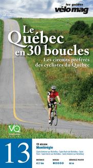 13. Montérégie (Saint-Antoine-sur-Richelieu) : Le Québec en 30 boucles, Parcours .13