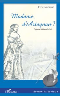 Madame D Artagnan?