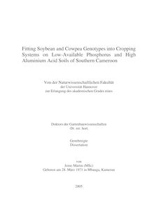 Fitting soybean and cowpea genotypes into cropping systems on low-available phosphorus and high aluminium acid soils of southern Cameroon [Elektronische Ressource] / von Jemo Martin