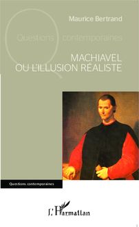 Machiavel ou l illusion réaliste