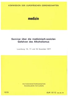 Seminar über die medizinisch-sozialen Gefahren des Alkoholismus. Luxemburg, 16., 17. und 18. November 1977