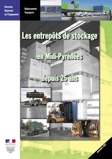 Les entrepôts de stockage en Midi-Pyrénées depuis 25 ans.