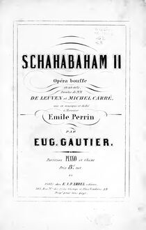 Partition complète, Schahabaham II, Opéra bouffe en un acte, Gautier, Eugène