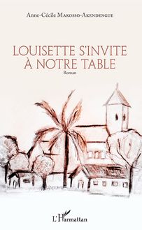 Louisette s invite à notre table