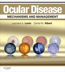 Ocular Disease: Mechanisms and Management E-Book
