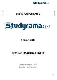 Corrigé BTS 2015 - Groupement B - Mathématiques