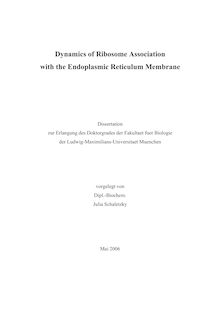 Dynamics of ribosome association with the endoplasmic reticulum membrane [Elektronische Ressource] / vorgelegt von Julia Schaletzky