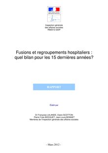 Fusions et regroupements hospitaliers : quel bilan pour les 15 dernières années ?