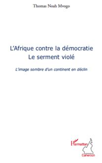 L Afrique contre la démocratie