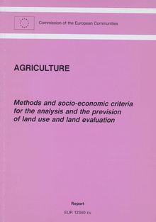 Methods and socio-economic criteria for the analysis and the prevision of land use and land evaluation