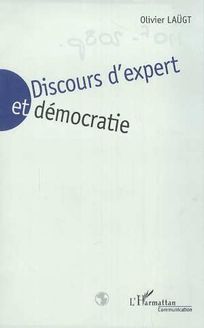 DISCOURS D EXPERT ET DEMOCRATIE