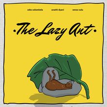 The Lazy Ant